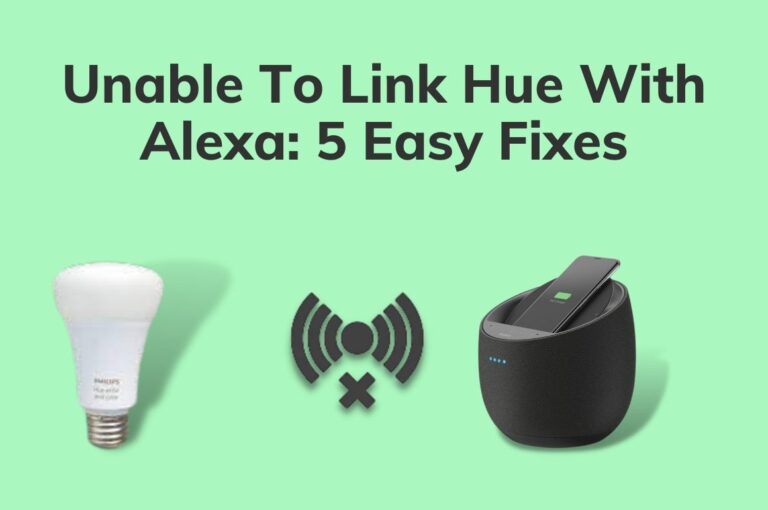 Unable To Link Hue With Alexa: 5 Easy Fixes