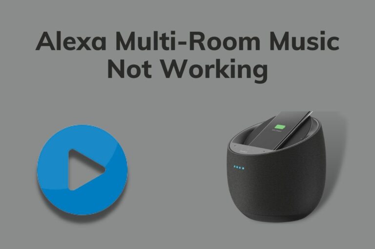 Alexa Multi-Room Music Not Working: 12 Ways To Fix