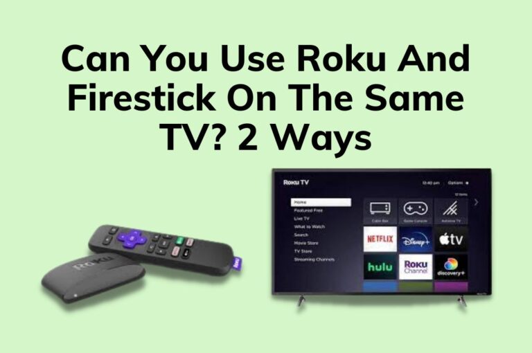 Can You Use Roku And Firestick On The Same TV? 2 Ways