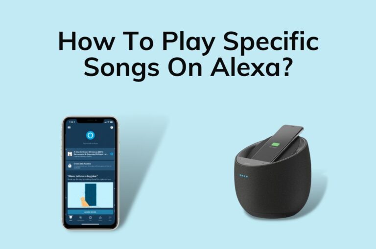How To Play Specific Songs On Alexa – 5 Easy Methods