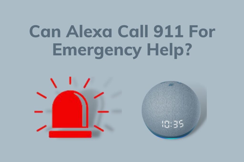Can Alexa Call 911? Here's What You Need To Know Smarterve