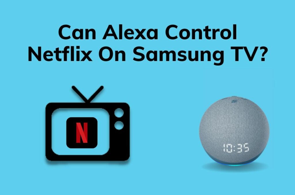 can alexa control netflix on samsung tv