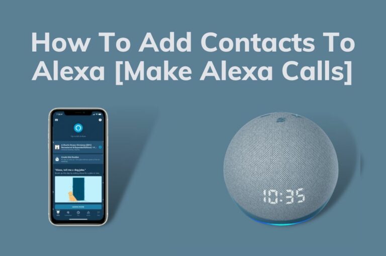 How To Add Contacts To Alexa [Make Alexa Calls]