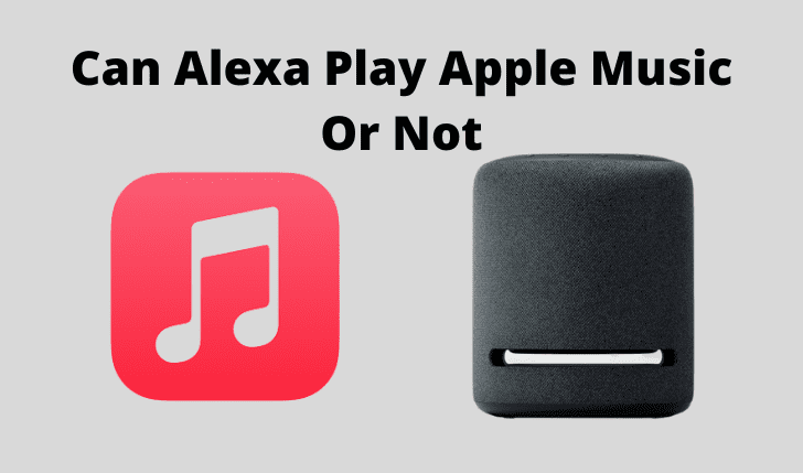 Can Alexa Play Apple Music Or Not