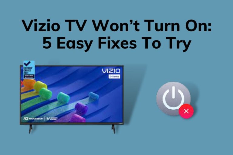 Vizio TV Won’t Turn On: 5 Easy Fixes To Try