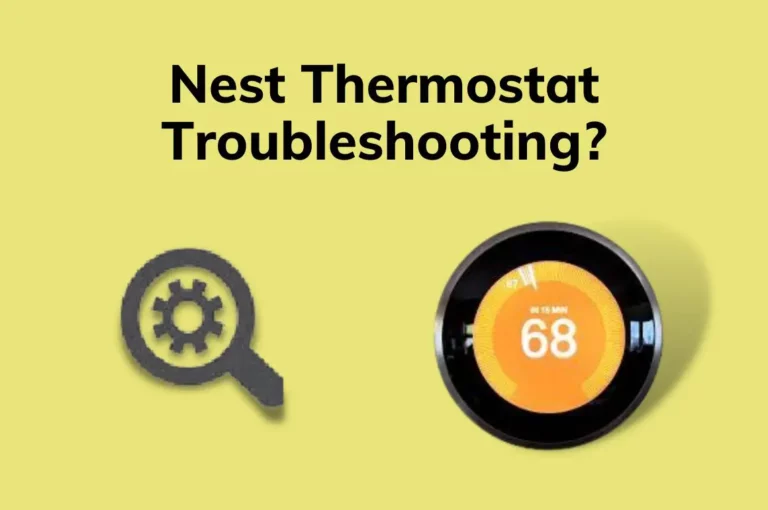 Nest Thermostat Troubleshooting (Easier Than You Think)