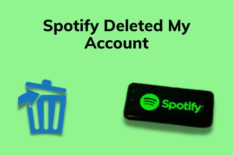 Why Spotify Deleted My Account | Best 5 Reasons & Fixes