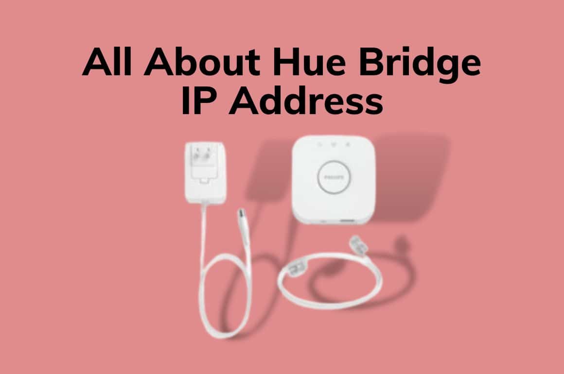 Hue Bridge IP Address: How to Find It!