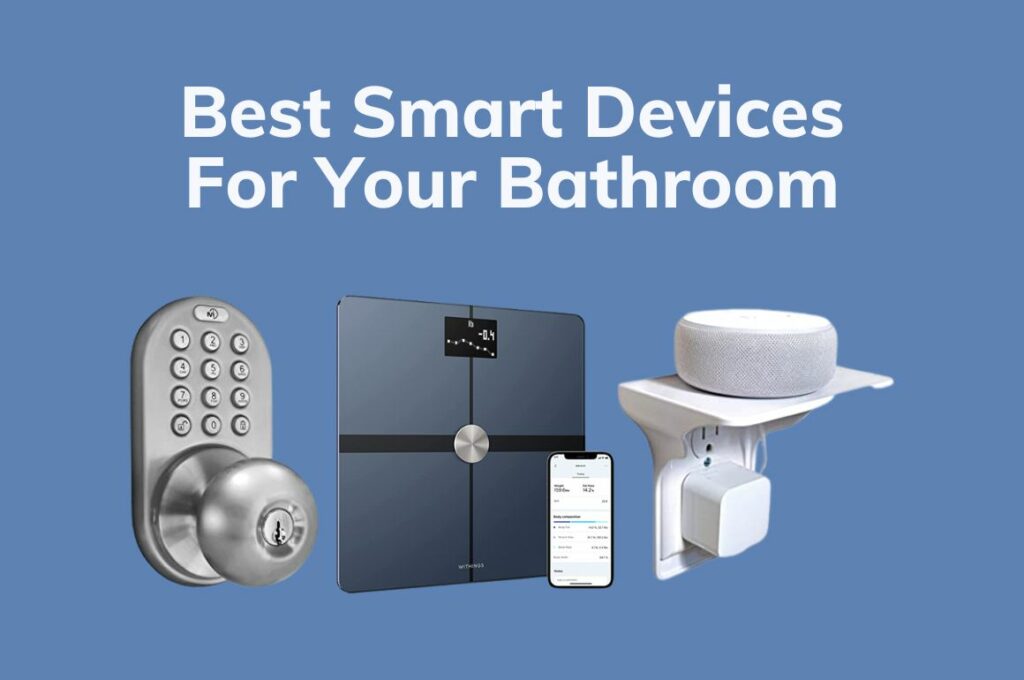 Best Smart Devices For Bathrooms
