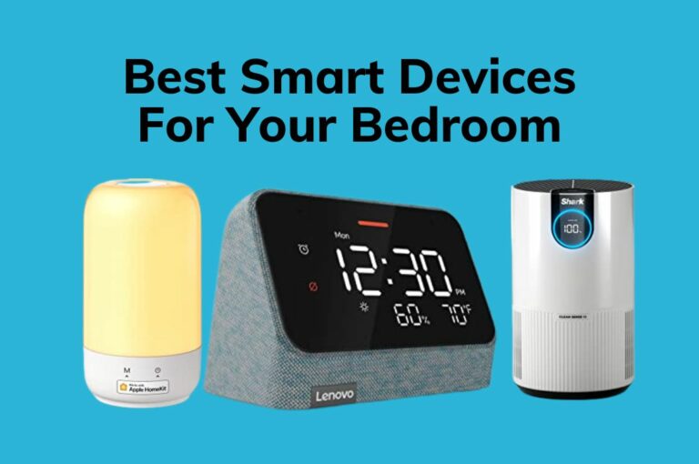 Best Smart Devices For Your Bedroom [Guide 2023]