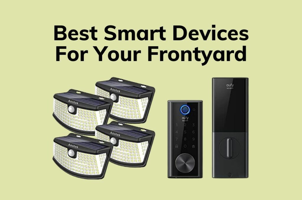 Best Smart Devices For Your Frontyard