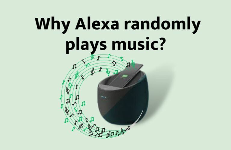 [Fixed] Why Alexa Randomly Plays Music? 5 Reasons