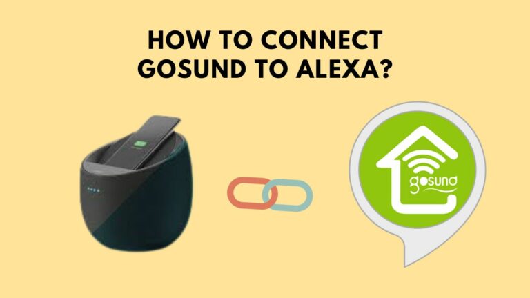 How To Connect Gosund to Alexa? (Setup Guide)