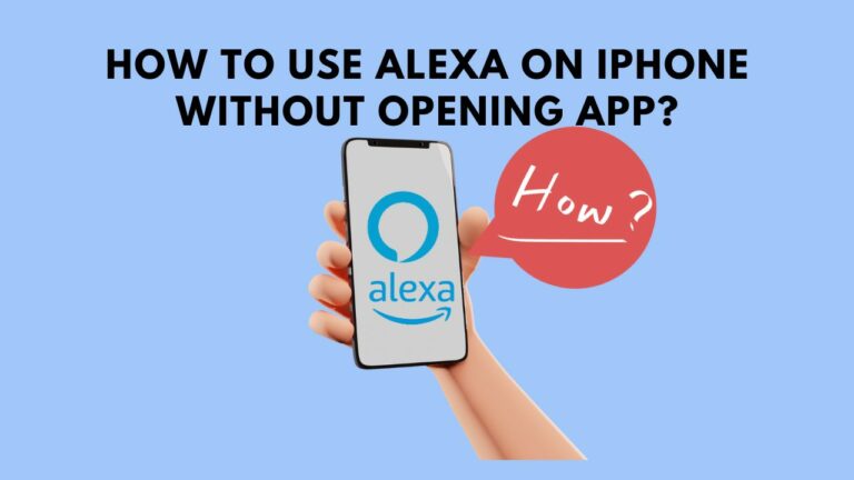 How To Use Alexa On iPhone Without Opening App?