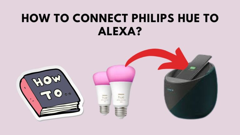 How to Connect Philips Hue to Alexa? 2 Best Methods
