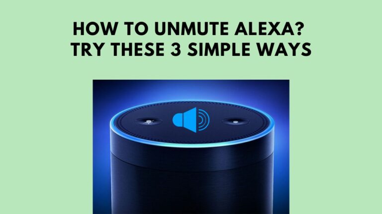 How To Unmute Alexa? Try These 3 Simple Ways