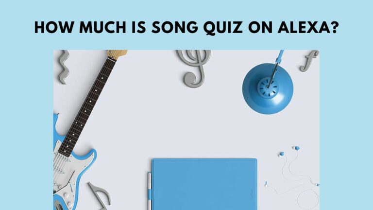 How Much Is Song Quiz On Alexa? Here’s The Answer!
