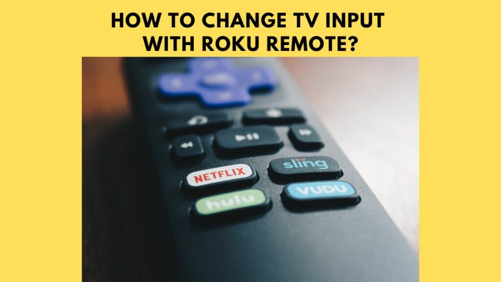 How To Change TV Input With Roku Remote