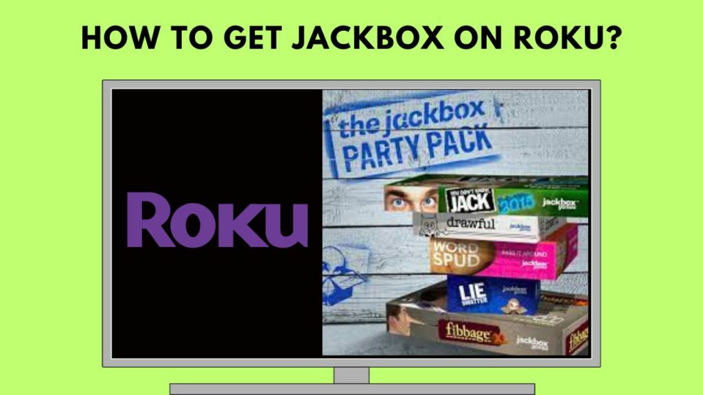 How To Get Jackbox On Roku